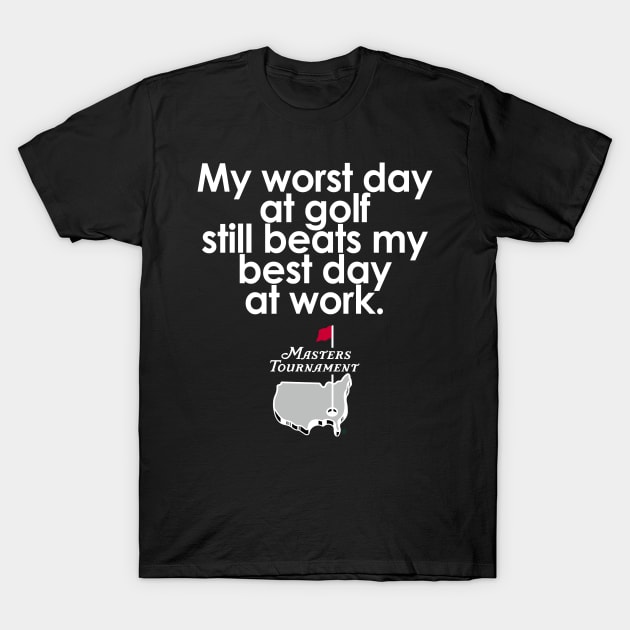 and that is why we love it worst day still beats best day working T-Shirt by MK67